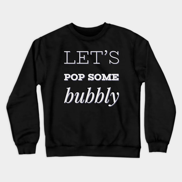 Let's pop some bubbly Champagne Crewneck Sweatshirt by BoogieCreates